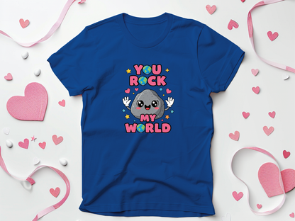You Rock My World Valentine T-Shirts