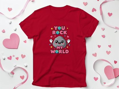 You Rock My World Valentine T-Shirts